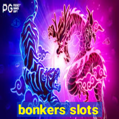 bonkers slots